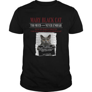 Mary Black Cat Too Much And Never Enough How My Family Created The Worlds shirt